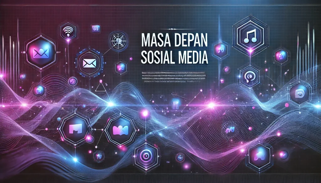 Alasan Media Sosial Penting Untuk Masa Depan Membangun Fondasi Digital Untuk Pertumbuhan Berkelanjutan