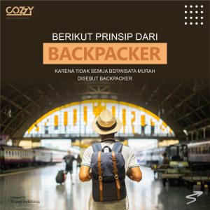Menguasai Jalan Prinsip Dasar Backpacking Agar Lebih Konsisten Dalam Setiap Petualangan Anda
